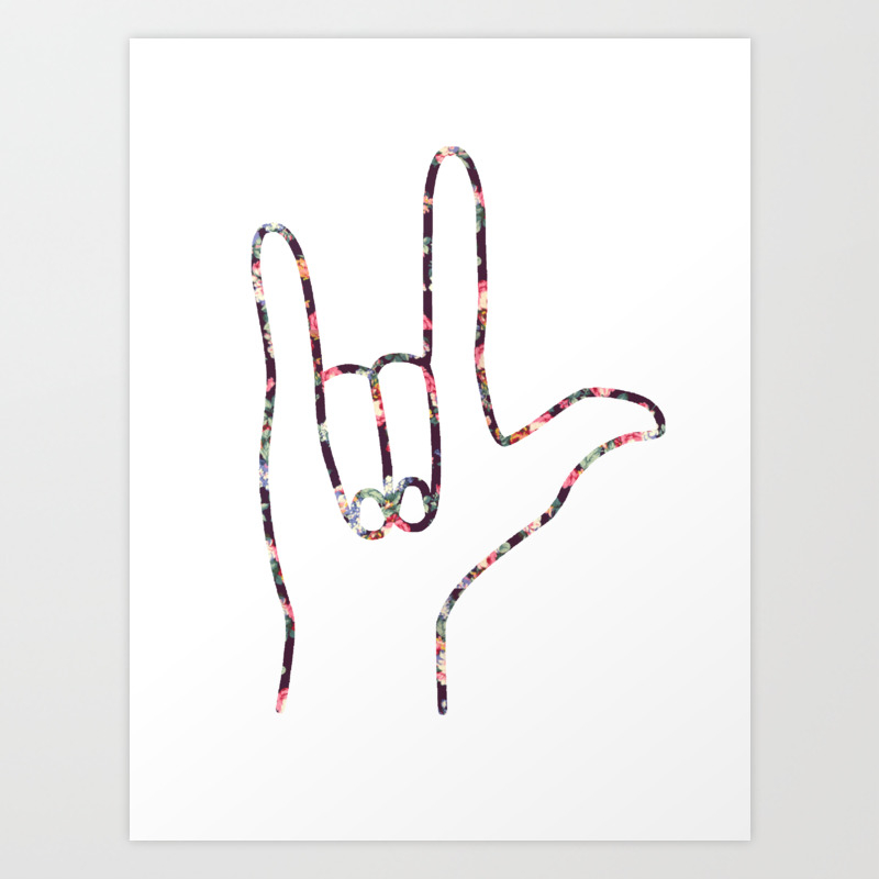 Floral I Love You American Sign Language Art Print By Sapphiramiller Society6 Floral I Love You American Sign Language Art Print By Sapphiramiller Society6