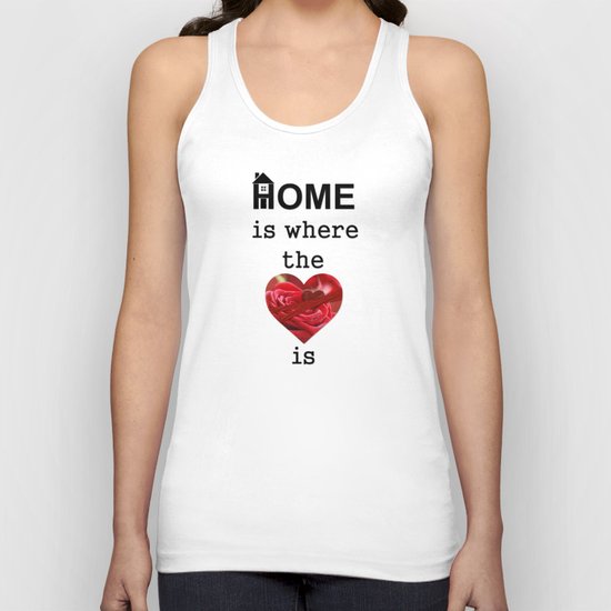 Home Is Where The Heart Is Unisex Tank Top