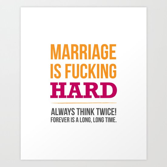 Marriage is Fucking Hard - Color Art Print