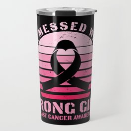 Cancer Messed With The Wrong Girl Travel Mug