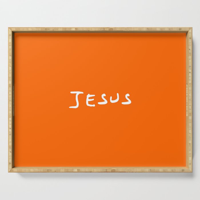 Jesus 4 orange Serving Tray