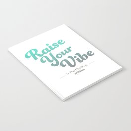 Raise Your Vibe Notebook