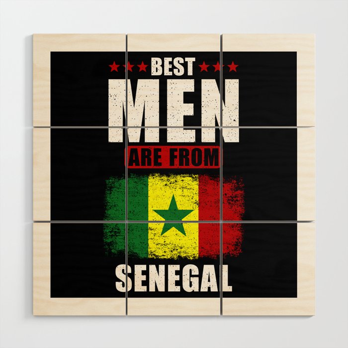 Best Men are from Senegal Wood Wall Art