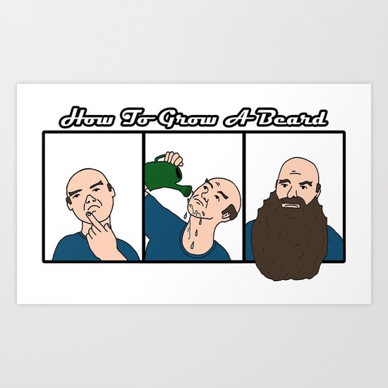 How To Grow A Beard Art Print