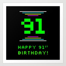 [ Thumbnail: 91st Birthday - Nerdy Geeky Pixelated 8-Bit Computing Graphics Inspired Look Art Print ]
