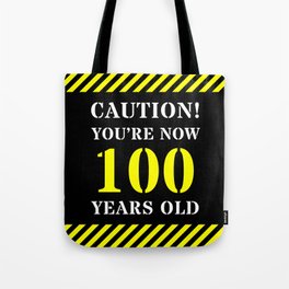 [ Thumbnail: 100th Birthday - Warning Stripes and Stencil Style Text Tote Bag ]
