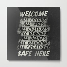All welcome, people are safe here, human rights, fight injustices, equality, justice, peace quote Metal Print | Justicequote, Fightracism, Welcomesign, Handpaintedposter, Equalopportunity, Peoplearesafe, Fightinjustices, Civilrights, Welcomeallcolors, Welcomesafehere 