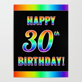 [ Thumbnail: Fun, Colorful, Rainbow Spectrum “HAPPY 30th BIRTHDAY!” Poster ]