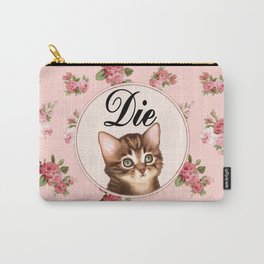 Die Carry-All Pouch | Creepycute, Vinatgeflowers, Funny, Acrylic, Typography, Illustration, Rudequote, Insult, Kitten, Antisocialmessage 
