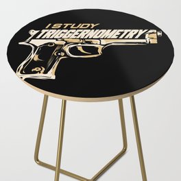 I Study Triggernometry - women and men Side Table