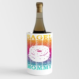 bagel mommy  Wine Chiller