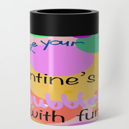 Hope Your Valentine's Day Bubbles With Fun Can Cooler