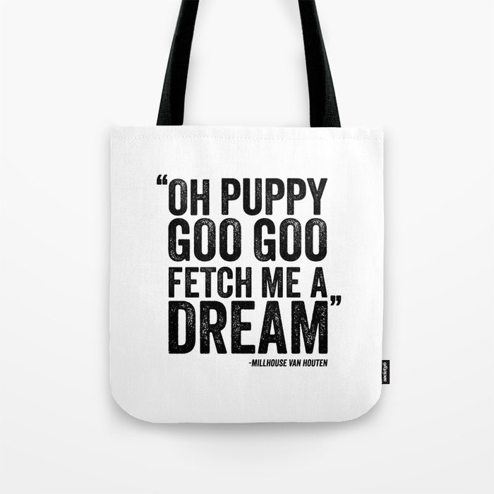 Simpsons Quote Puppy Goo Fetch Me A Dream Tote Bag By Simpsons Quote Puppy Goo Fetch Me A Dream Tote Bag