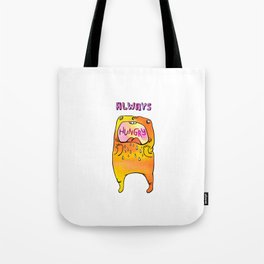 Always Hungry Tote Bag