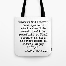 What makes life sweet - Emily Dickinson Tote Bag