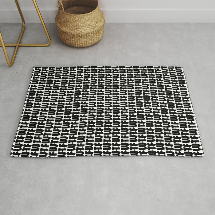 WTF Where is The FUN / Black and white text pattern Rug