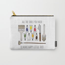 All The Tools You Need To Make Happy Little Trees Carry-All Pouch