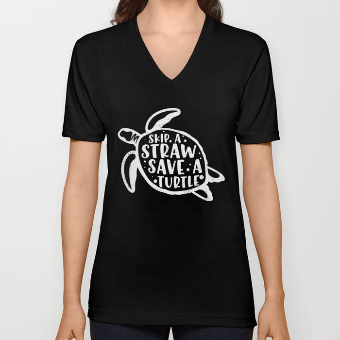 Skip A Straw Save A Turtle V Neck T Shirt