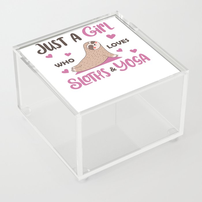Just A Girl Who Loves Sloths And Yoga Acrylic Box