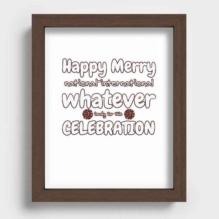 Happy Merry whatever Recessed Framed Print