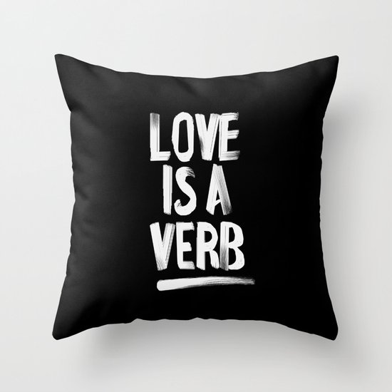 Love Is A Verb Throw Pillow