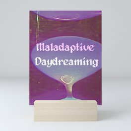 Maladaptive Daydreaming Mini Art Print