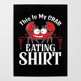 This Is My Crab Eating Shirt Poster