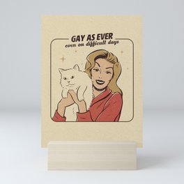 Gay as Ever Mini Art Print