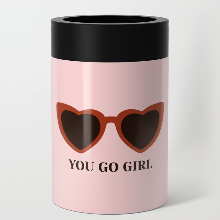 You Go Girl! Can Cooler