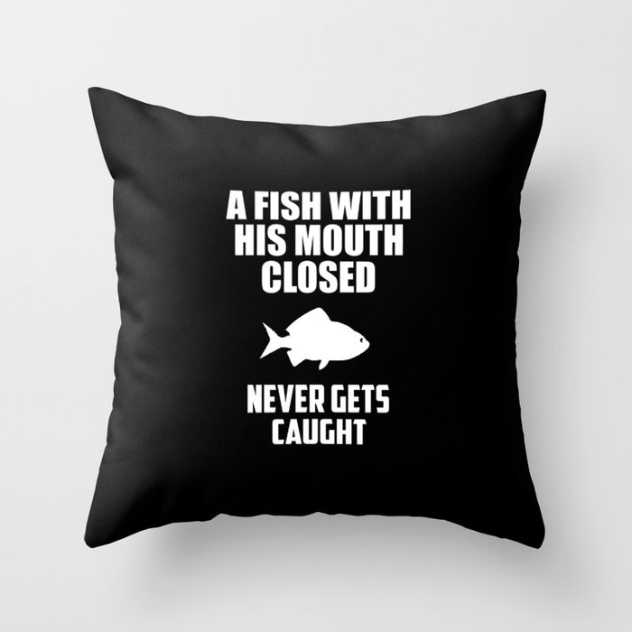 fish quote Throw Pillow