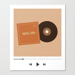 07 - 100% life - "YOUR PLAYLIST" COLLECTION Canvas Print
