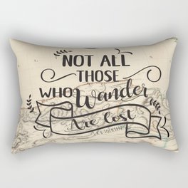 Not All Those who Wander are Lost Rectangular Pillow