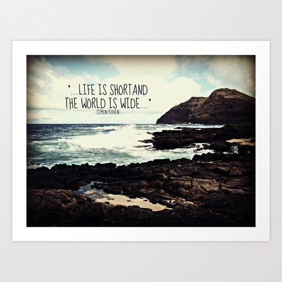 LIFE IS SHORT Art Print