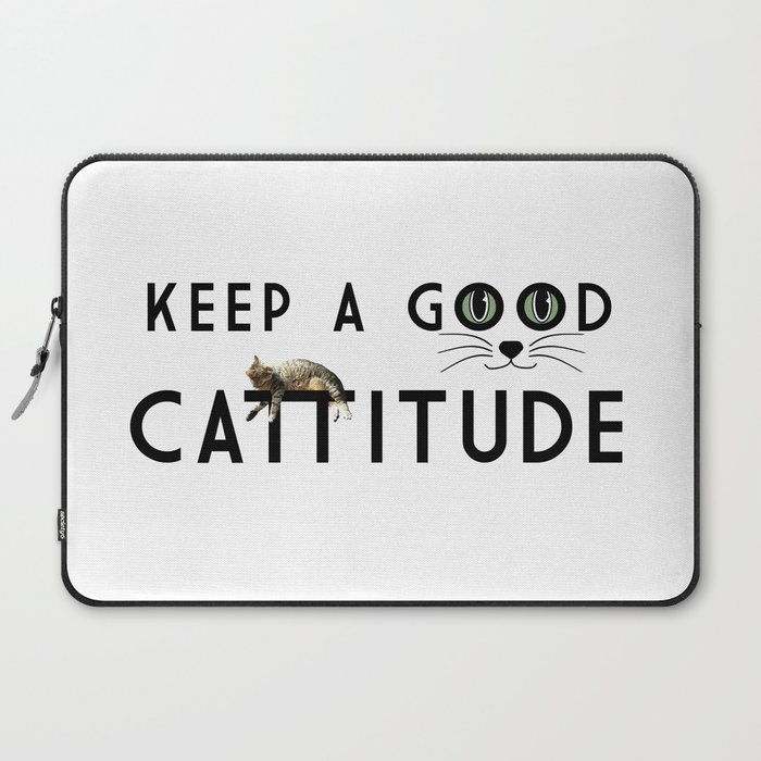 Keep A Good Cattitude (feat. Shorty) Laptop Sleeve