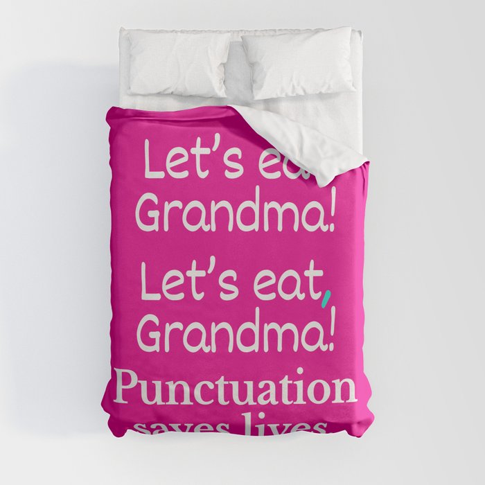 Let's Eat Grandma Punctuation Saves Lives (Pink) Duvet Cover