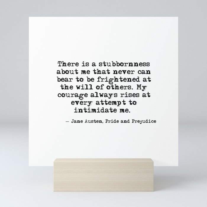 My courage always rises - Jane Austen Mini Art Print