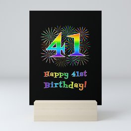 [ Thumbnail: 41st Birthday - Fun Rainbow Spectrum Gradient Pattern Text, Bursting Fireworks Inspired Background Mini Art Print ]
