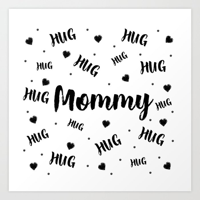 Mommy Hug Inspirational Printable Quotes Nursery Prints Wall Art Kids Room Decor Playroom Decor Art Print By Russovart Society6