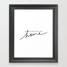 There's No Place Like Home - White Framed Art Print