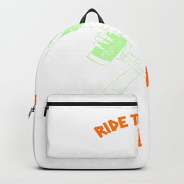 ride the tide lurkin good mate it's wheel to be bad Backpack