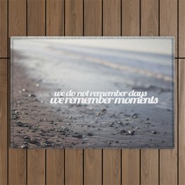 We do not remember days, we remember moments  Outdoor Rug