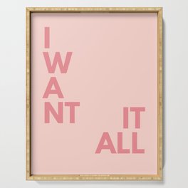 I want it all, Inspirational, Motivational, Empowerment, Pink Serving Tray