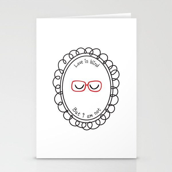 LOVE IS BLIND Stationery Cards