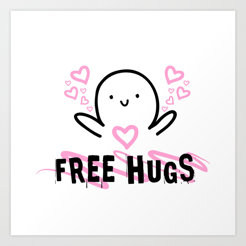 Free Hugs Art Print By Teepsy Society6