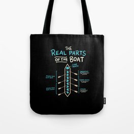 The Real Parts Of The Boat Tote Bag