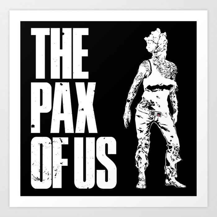 The PAX of Us Art Print