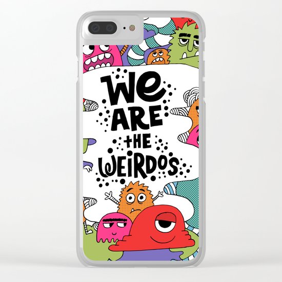 we are the weirdos Clear iPhone Case