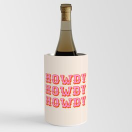 howdy howdy Wine Chiller