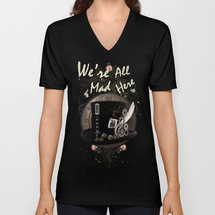 We're All Mad Here (Steampunk) V Neck T Shirt