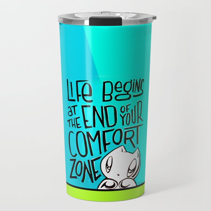 End of Your Comfort Zone - Skribbles the Cat Travel Mug
